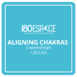 ALIGNING CHAKRAS  2 workshops 120 CAD
