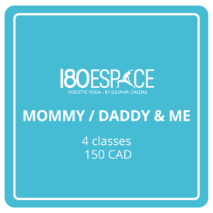 MOMMY / DADDY & ME 4 classes: 150 CAD