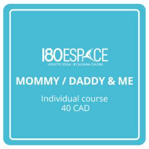 MOMMY / DADDY & ME Individual course: 40 CAD