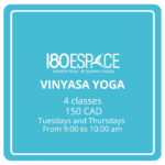 VINYASA YOGA 4 classes 150 CAD