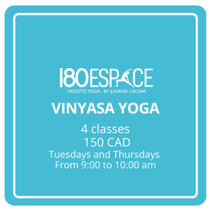 VINYASA YOGA 4 classes 150 CAD