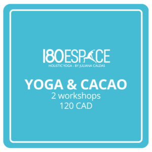 COCOA & YOGA 2 workshops 120 CAD