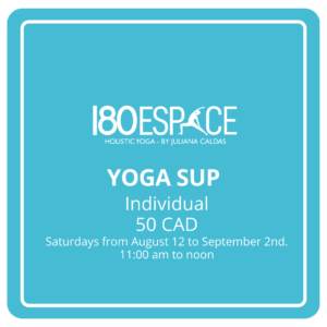 YOGA SUP 50 CAD 1 Saturdays 11:00 am to noon