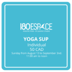YOGA SUP 50 CAD 1 Sunday 9:30 am to 10:30 am