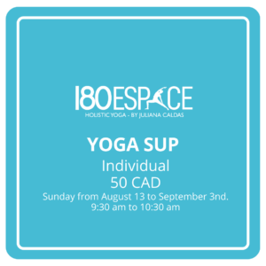 YOGA SUP 50 CAD 1 Sunday 11:00 am to noon